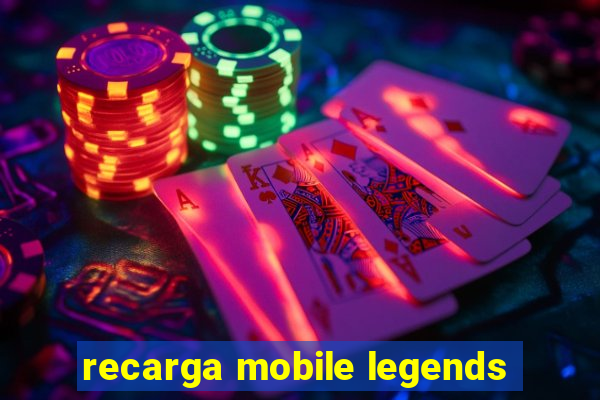 recarga mobile legends